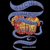 Witches, Witch-Hunting, and Women