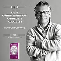 Der Chief Energy Officer Podcast: Zeit für Führung
