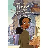 Tiana and the Magic of Harlem (Disney Princess) (Graphic Novel) Tiana and the Magic of Harlem (Disney Princess) (Graphic Novel) Hardcover Kindle