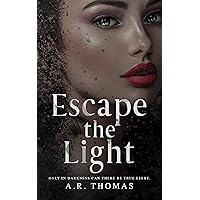 Escape The Light: A standalone dark romance Escape The Light: A standalone dark romance Kindle Paperback