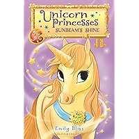 Unicorn Princesses 1: Sunbeam's Shine Unicorn Princesses 1: Sunbeam's Shine Paperback Kindle Hardcover
