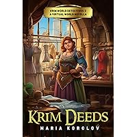 Krim Deeds: A Krim Virtual World Novella: Krim World Detectives Book 3 Krim Deeds: A Krim Virtual World Novella: Krim World Detectives Book 3 Kindle