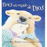 Eres un regalo de Dios / God Gave Us You (Spanish Edition) Eres un regalo de Dios / God Gave Us You (Spanish Edition) Hardcover