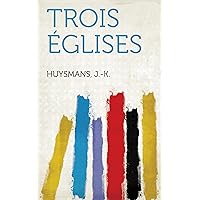 Trois Églises (French Edition) Trois Églises (French Edition) Kindle Paperback