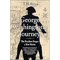 George Washington's Journey: The President Forges a New Nation George Washington's Journey: The President Forges a New Nation Kindle Hardcover Paperback