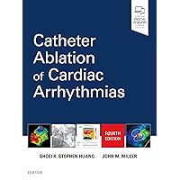Catheter Ablation of Cardiac Arrhythmias Catheter Ablation of Cardiac Arrhythmias Hardcover eTextbook