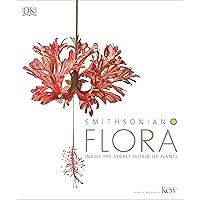 Flora: Inside the Secret World of Plants Flora: Inside the Secret World of Plants Hardcover