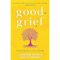 Good Grief: A self-help guide to recovery after death, and memoir about the covid 19 pandemic and loss of gang of four member Andy Gill, by an award-winning author: Embracing life at a time of death Good Grief: A self-help guide to recovery after death, and memoir about the covid 19 pandemic and loss of gang of four member Andy Gill, by an award-winning author: Embracing life at a time of death Kindle Audible Audiobook Hardcover Paperback Audio CD