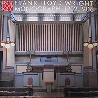 Frank Lloyd Wright Monograph 1902-1906. Volume 2 in the Complete Works of Frank Lloyd Wright Series (volume 3) Frank Lloyd Wright Monograph 1902-1906. Volume 2 in the Complete Works of Frank Lloyd Wright Series (volume 3) Paperback