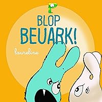Blop BEUARK ! (Les Blops t. 2) (French Edition) Blop BEUARK ! (Les Blops t. 2) (French Edition) Kindle