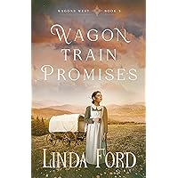 Wagon Train Promises (Wagons West Book 3) Wagon Train Promises (Wagons West Book 3) Kindle Paperback