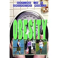 Obesity (Coping in a Changing World) Obesity (Coping in a Changing World) Library Binding Paperback