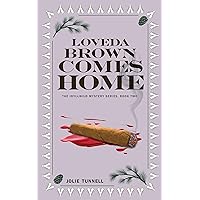 Loveda Brown Comes Home: The Idyllwild Mystery Series, Book Two Loveda Brown Comes Home: The Idyllwild Mystery Series, Book Two Kindle Paperback