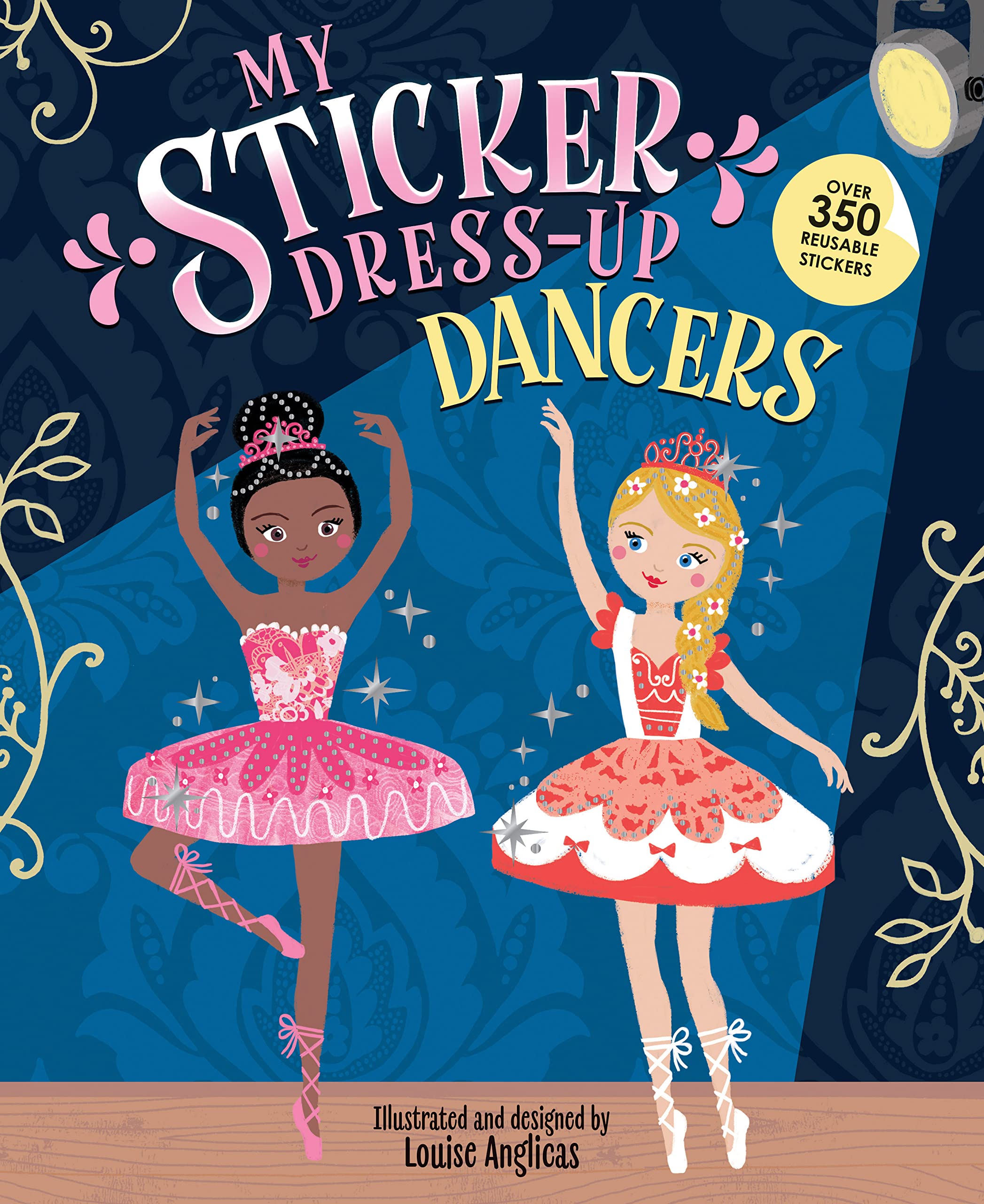 My Sticker Dress-Up: Dancers: Awesome Activity Book with 350+ Stickers for Unlimited Possibilities!