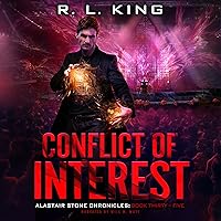 Conflict of Interest: Alastair Stone Chronicles, Book 35 Conflict of Interest: Alastair Stone Chronicles, Book 35 Audible Audiobook Kindle Paperback
