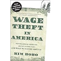 Wage Theft in America: Why Millions of Americans Are Not Getting Paid—And What We Can Do About It Wage Theft in America: Why Millions of Americans Are Not Getting Paid—And What We Can Do About It Kindle Paperback