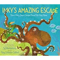Inky's Amazing Escape: How a Very Smart Octopus Found His Way Home Inky's Amazing Escape: How a Very Smart Octopus Found His Way Home Hardcover Kindle Paperback