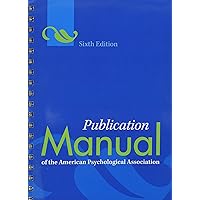 Publication Manual of the American Psychological Association® Publication Manual of the American Psychological Association® Paperback Hardcover Spiral-bound