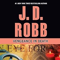 Vengeance in Death: In Death, Book 6 Vengeance in Death: In Death, Book 6 Audible Audiobook Kindle Mass Market Paperback Paperback Hardcover Audio CD