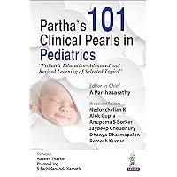 Partha’s 101 Clinical Pearls in Pediatrics Partha’s 101 Clinical Pearls in Pediatrics Kindle Paperback