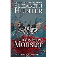A Very Proper Monster: A Fantasy Romance Novella (Elemental Mysteries/World Book 9) A Very Proper Monster: A Fantasy Romance Novella (Elemental Mysteries/World Book 9) Kindle Paperback
