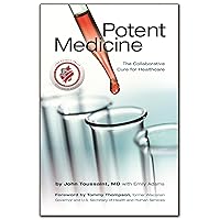 Potent Medicine: The Collaborative Cure for Healthcare Potent Medicine: The Collaborative Cure for Healthcare Hardcover Kindle