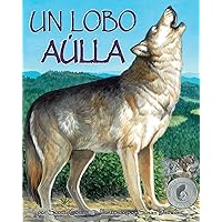 Un Lobo Aúlla [One Wolf Howls] (Spanish Edition) (Arbordale Collection) Un Lobo Aúlla [One Wolf Howls] (Spanish Edition) (Arbordale Collection) Kindle Audible Audiobook Paperback
