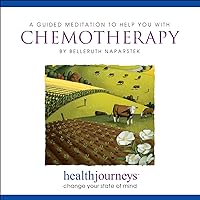 A Guided Meditation to He with Chemotherapy - Guided imagery and Affirmations to Reduce Anxiety and the Side Effects of Cancer Treatment A Guided Meditation to He with Chemotherapy - Guided imagery and Affirmations to Reduce Anxiety and the Side Effects of Cancer Treatment Audio CD