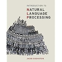 Introduction to Natural Language Processing (Adaptive Computation and Machine Learning series) Introduction to Natural Language Processing (Adaptive Computation and Machine Learning series) Hardcover Kindle