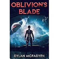 Oblivion's Blade (Oblivion's Galaxy Book 2) Oblivion's Blade (Oblivion's Galaxy Book 2) Kindle Paperback