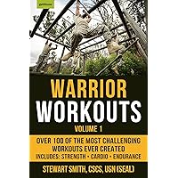 Warrior Workouts, Volume 1: Over 100 of the Most Challenging Workouts Ever Created Warrior Workouts, Volume 1: Over 100 of the Most Challenging Workouts Ever Created Paperback Kindle