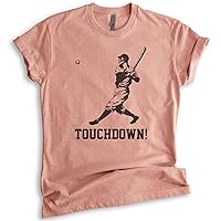 Touchdown Shirt, Unisex Women's Men's Shirt, Funny Baseball T-Shirt, Funny Football Shirt, Ironic Sports Shirt