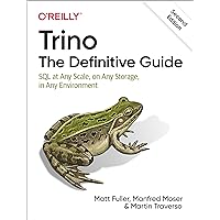 Trino: The Definitive Guide Trino: The Definitive Guide Kindle Paperback