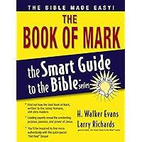 The Book of Mark (The Smart Guide to the Bible Series) The Book of Mark (The Smart Guide to the Bible Series) Paperback Kindle
