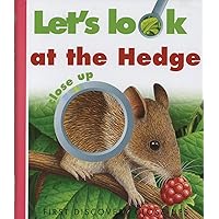 Let's Look at the Hedge (First Discovery Close-up) Let's Look at the Hedge (First Discovery Close-up) Hardcover Spiral-bound