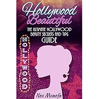 BEAUTY SECRETS: The Ultimate Hollywood Celebrity Beauty Secrets and Tips Guide (Celebrity Diet, Weight Loss, Anti-Aging, Beauty Secrets Revealed) BEAUTY SECRETS: The Ultimate Hollywood Celebrity Beauty Secrets and Tips Guide (Celebrity Diet, Weight Loss, Anti-Aging, Beauty Secrets Revealed) Kindle Audible Audiobook Paperback