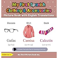 My First Spanish Clothing & Accessories Picture Book with English Translations (Teach & Learn Basic Spanish words for Children 9)