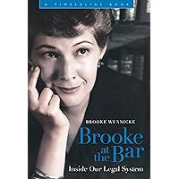 Brooke at the Bar: Inside Our Legal System (Timberline Books) Brooke at the Bar: Inside Our Legal System (Timberline Books) Kindle Hardcover
