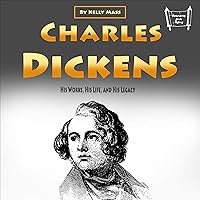 Charles Dickens: His Works, His Life, and His Legacy Charles Dickens: His Works, His Life, and His Legacy Kindle Audible Audiobook Paperback