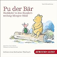 Pu der Bär. Rückkehr in den Hundertsechzig-Morgen-Wald Pu der Bär. Rückkehr in den Hundertsechzig-Morgen-Wald Kindle Audible Audiobook Hardcover Paperback