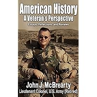 American History a Veteran's Perspective: Essays, Reflections, and Reviews