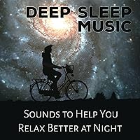 Deep Sleep Music: Sounds to Help You Relax Better at Night, Healing Meditation Zone for Trouble Sleeping, Cure Insomnia Deep Sleep Music: Sounds to Help You Relax Better at Night, Healing Meditation Zone for Trouble Sleeping, Cure Insomnia MP3 Music