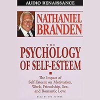 The Psychology of Self-Esteem The Psychology of Self-Esteem Audible Audiobook Paperback Kindle Mass Market Paperback Audio CD