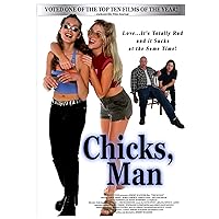 Chicks, Man