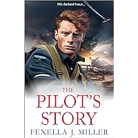 The Pilot's Story: A beautiful, emotional wartime novella from BESTSELLER Fenella J Miller for 2024 The Pilot's Story: A beautiful, emotional wartime novella from BESTSELLER Fenella J Miller for 2024 Kindle Audible Audiobook