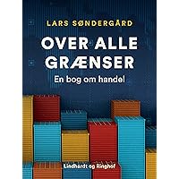 Over alle grænser. En bog om handel (Danish Edition)
