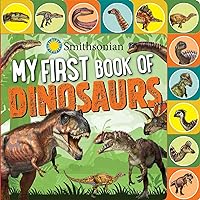Smithsonian: My First Book of Dinosaurs Smithsonian: My First Book of Dinosaurs Board book