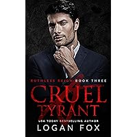 A Cruel Tyrant: A dark romance (Ruthless Reign Book 3) A Cruel Tyrant: A dark romance (Ruthless Reign Book 3) Kindle Paperback