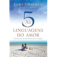 As cinco linguagens do amor - 3ª edição: Como expressar um compromisso de amor a seu cônjuge (Portuguese Edition)