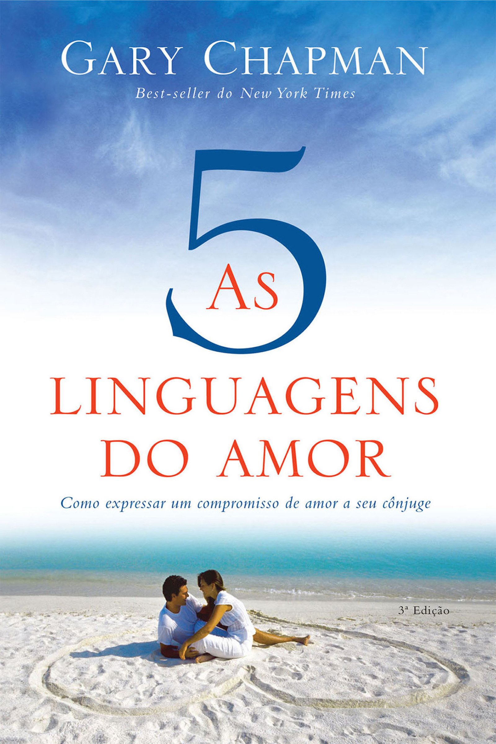 As cinco linguagens do amor - 3ª edição: Como expressar um compromisso de amor a seu cônjuge (Portuguese Edition)